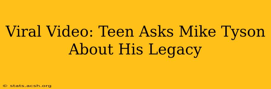 Viral Video: Teen Asks Mike Tyson About His Legacy