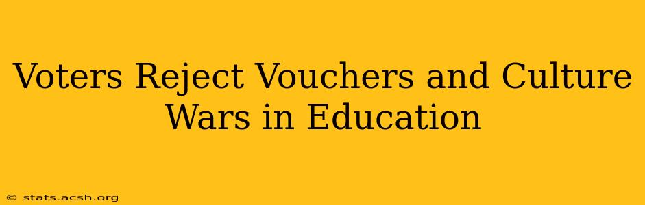 Voters Reject Vouchers and Culture Wars in Education