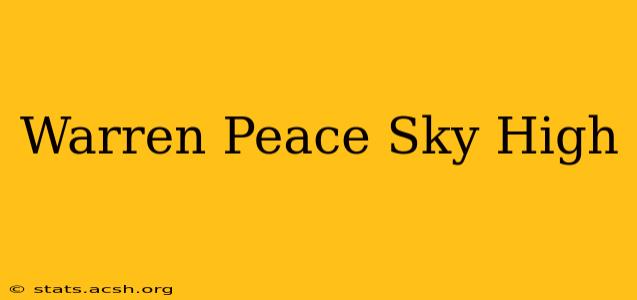 Warren Peace Sky High