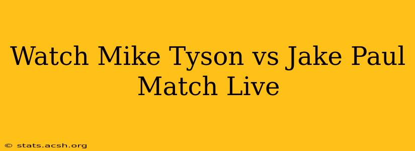 Watch Mike Tyson vs Jake Paul Match Live