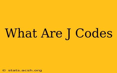 What Are J Codes