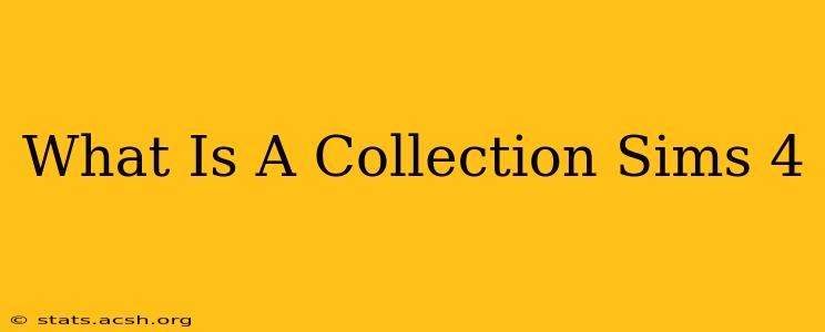 What Is A Collection Sims 4