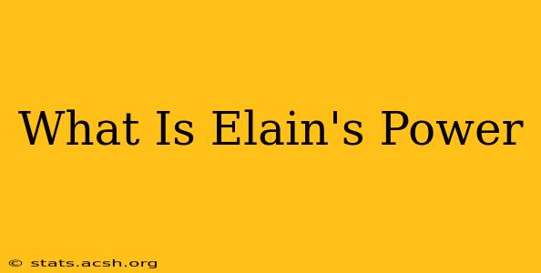 What Is Elain's Power