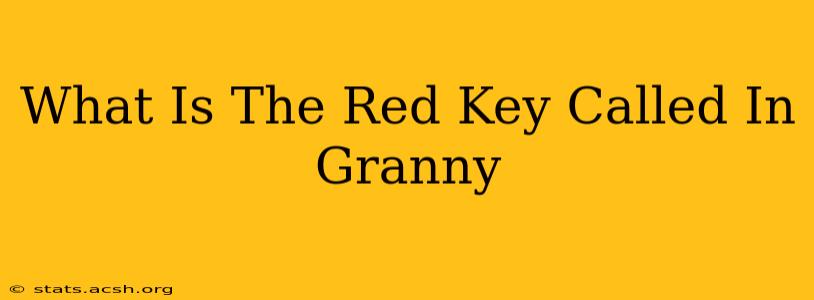 What Is The Red Key Called In Granny