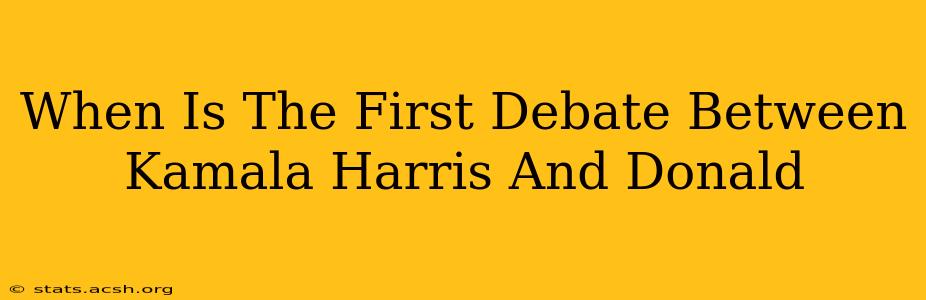 When Is The First Debate Between Kamala Harris And Donald