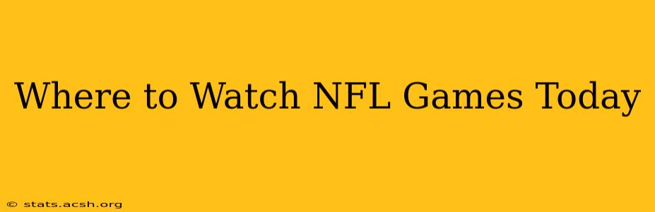 Where to Watch NFL Games Today