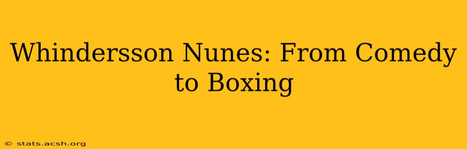 Whindersson Nunes: From Comedy to Boxing