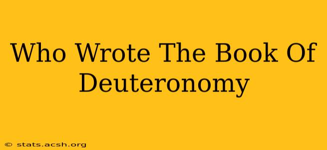 Who Wrote The Book Of Deuteronomy