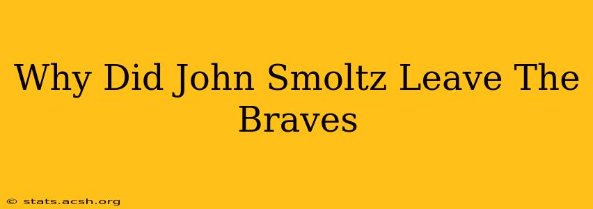 Why Did John Smoltz Leave The Braves