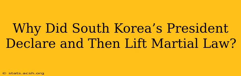 Why Did South Korea’s President Declare and Then Lift Martial Law?