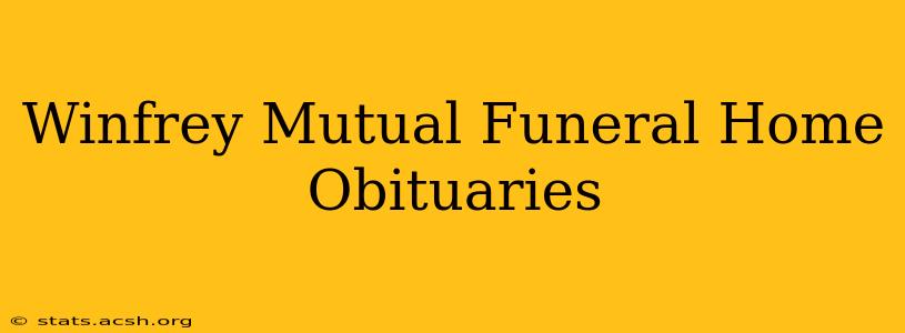 Winfrey Mutual Funeral Home Obituaries