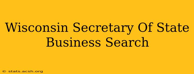 Wisconsin Secretary Of State Business Search