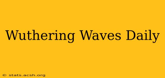 Wuthering Waves Daily