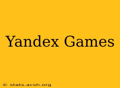 Yandex Games