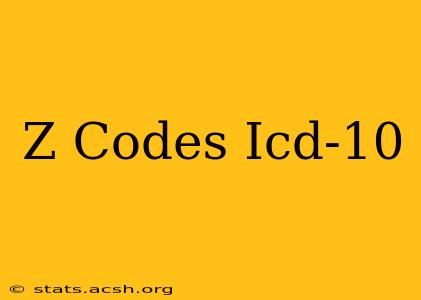 Z Codes Icd-10