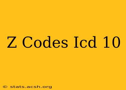 Z Codes Icd 10