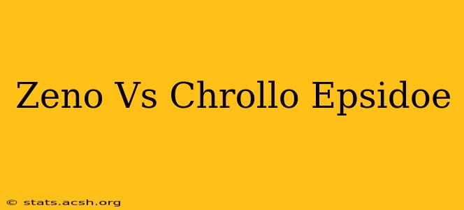 Zeno Vs Chrollo Epsidoe